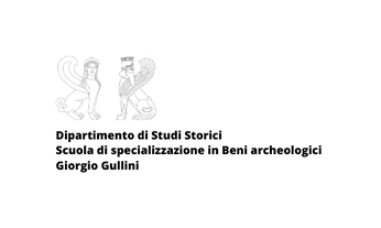 Dipartimento di Studi Storici. Scuola di specializzazione in Beni archeologici
Giorgio Gullini